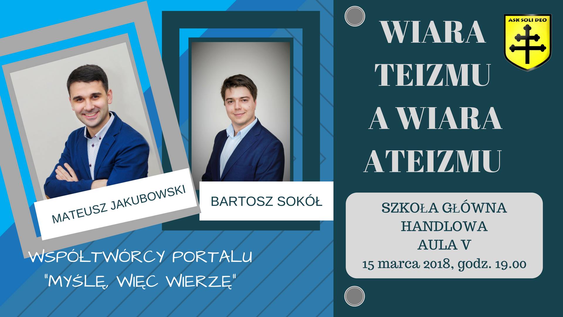 Wiara teizmu a wiara ateizmu - Mateusz Jakubowski, Bartosz Sokół (SGH)